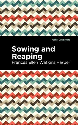 Sowing and Reaping by Frances Ellen Watkins Harper