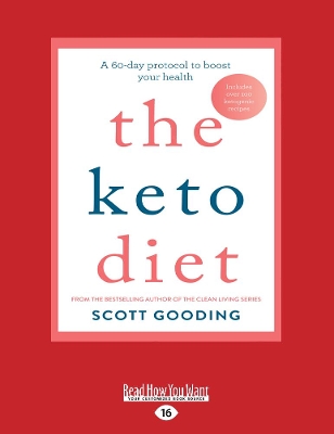 The The Keto Diet: A 60-day protocol to boost your health by Scott Gooding