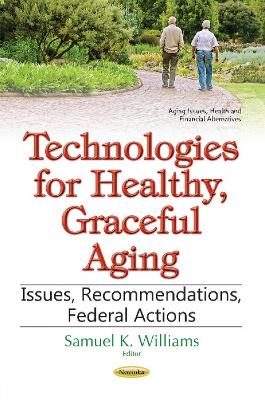 Technologies for Healthy, Graceful Aging book