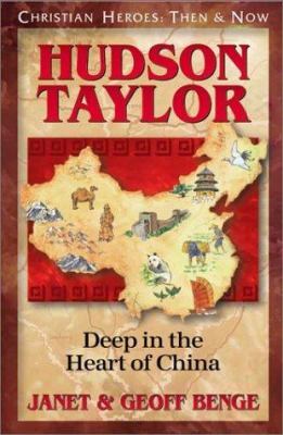 Hudson Taylor: Deep in the Heart of China book
