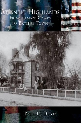 Atlantic Highlands: by paul d. Boyd