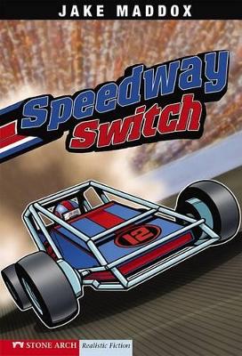 Speedway Switch by Jake Maddox