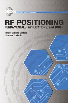 RF Positioning: Fundamentals, Applications, and Tools book