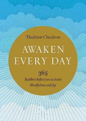 Awaken Every Day: 365 Buddhist Reflections to Invite Mindfulness and Joy book