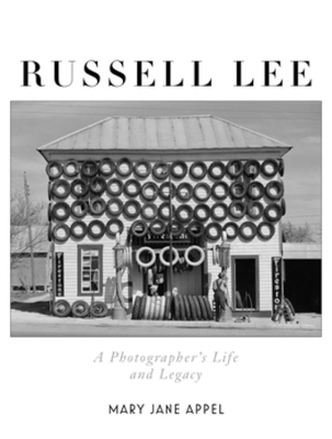 Russell Lee: A Photographer's Life and Legacy book
