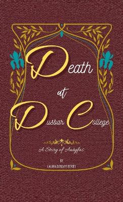 Death at Dusbar College by Laura Dinovis Berry