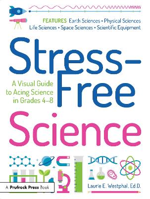 Stress-Free Science: A Visual Guide to Acing Science in Grades 4-8 book