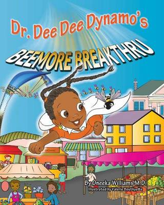 Dr. Dee Dee Dynamo's Beemore Breakthru book