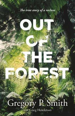 Out of the Forest: The True Story of a Recluse book