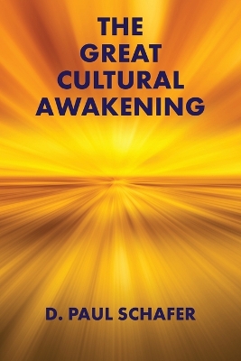 The Great Cultural Awakening: Key to an Equitable, Sustainable, and Harmonious Age book