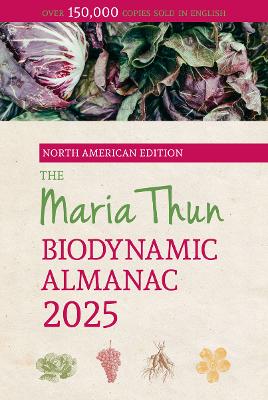 The North American Maria Thun Biodynamic Almanac: 2025: 2025 book