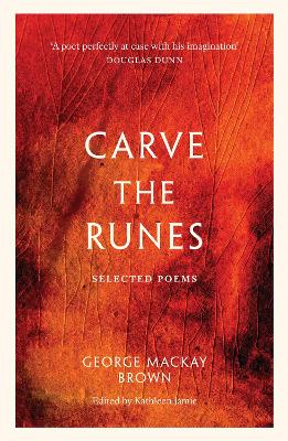 Carve the Runes: Selected Poems book