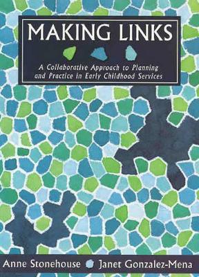 Making Links: A Collaborative Approach to Planning and Practices in Early Childhood book