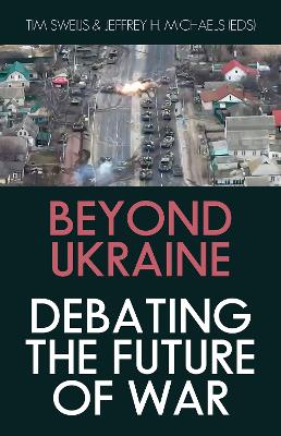 Beyond Ukraine: Debating the Future of War book
