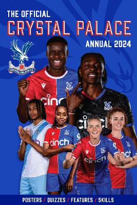 The Official Crystal Palace Annual: 2024 book