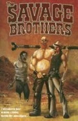 Savage Brothers by Andrew Cosby