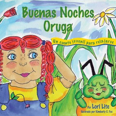 Buenas Noches Oruga: Un cuento juvenil para relajarse book