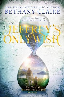 Jeffrey's Only Wish (a Novella) by Bethany Claire