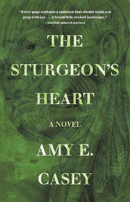 The Sturgeon's Heart: A Novel book