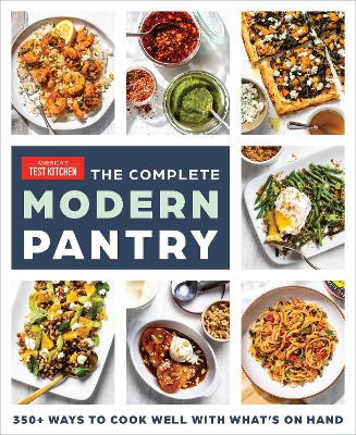 The Complete Modern Pantry: 500+ Ways to Cook with What You Have book
