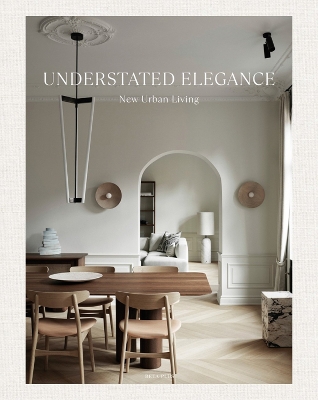 Understated Elegance: New Urban Living book