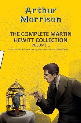 The Complete Martin Hewitt Collection Vol 1 book