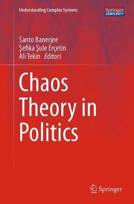 Chaos Theory in Politics by Santo Banerjee