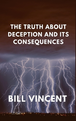 The Truth About Deception and Its Consequences book