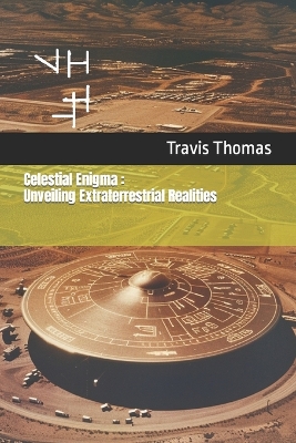 Celestial Enigma: Unveiling Extraterrestrial Realities.