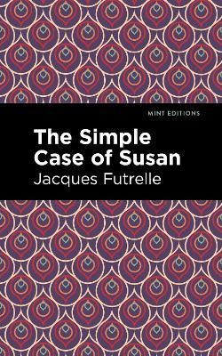 The Simple Case of Susan by Jacques Futrelle