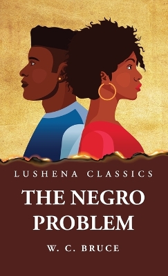 The Negro Problem by William Cabell Bruce