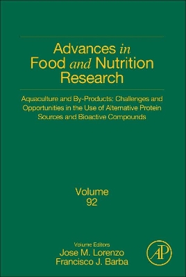 Aquaculture and By-Products: Challenges and Opportunities in the Use of Alternative Protein Sources and Bioactive Compounds: Volume 92 book