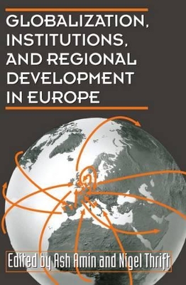 Globalization, Institutions, and Regional Development in Europe book