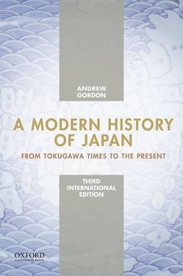 A Modern History of Japan, International Edition by Andrew Gordon