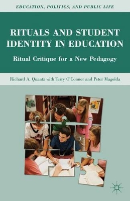 Rituals and Student Identity in Education by R. Quantz