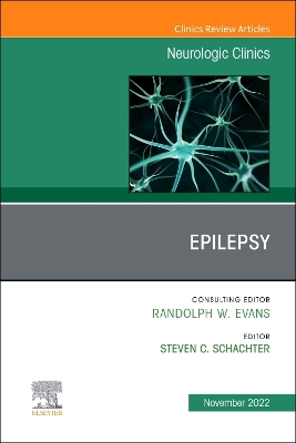 Epilepsy, An Issue of Neurologic Clinics: Volume 40-4 by Steven C. Schachter