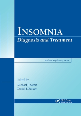 Insomnia: Diagnosis and Treatment by Michael J. Sateia