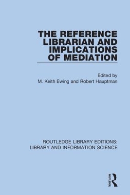 The Reference Librarian and Implications of Mediation by M. Keith Ewing