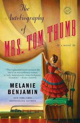 Autobiography Of Mrs. Tom Thumb by Melanie Benjamin