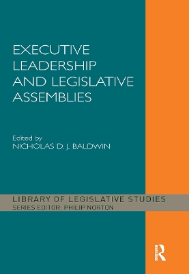 Executive Leadership and Legislative Assemblies by Nicholas D. J. Baldwin