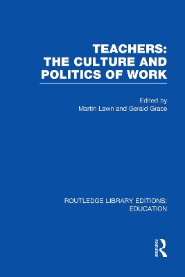 Teachers: The Culture and Politics of Work book