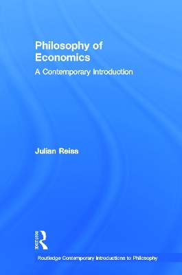 Philosophy of Economics by Julian Reiss