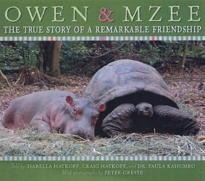 The Amazing True Story of Owen and MZee by Craig Hatkoff