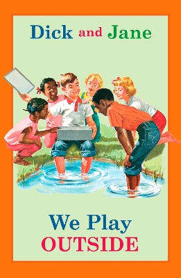 Dick and Jane: We Play Outside book