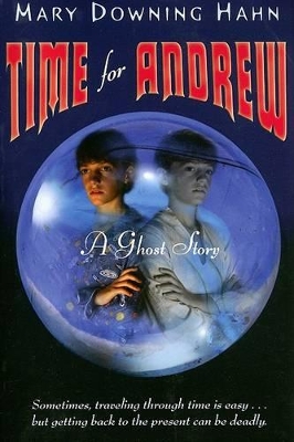 Time for Andrew by Mary Downing Hahn
