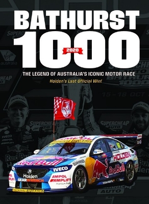 2020 Bathurst 1000: The Legend of Australia's Iconic Motor Race book