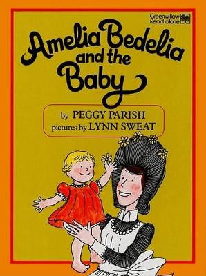 Amelia Bedelia and the Baby by Peggy Parish