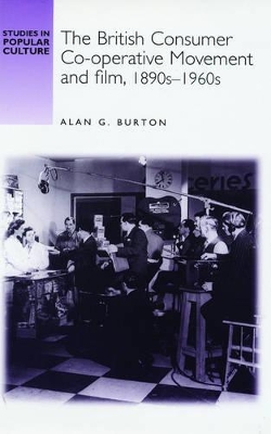 British Consumer Co-Operative Movement and Film, 1890s-1960s book