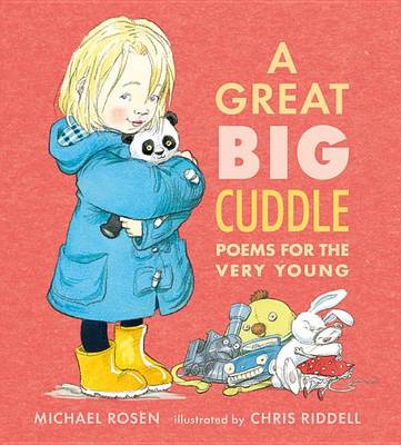 A Great Big Cuddle: Poems for the Very Young by Michael Rosen