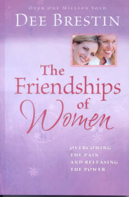 Friendships of Women by Dee Brestin